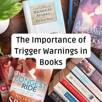 Blog banner with the title 'The Importance of Trigger Warnings in Books' overlaid on a flat lay of Nicholas Sparks novels, including 'The Longest Ride' and 'The Last Song'.