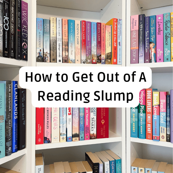 A bright bookshelf filled with colorful novels featuring a text overlay that reads "How to Get Out of a Reading Slump".
