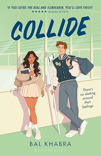 Illustrated book cover of Collide by Bal Khabra, featuring a female student holding books and a male hockey player holding a stick standing together by an indoor ice rink arena window.
