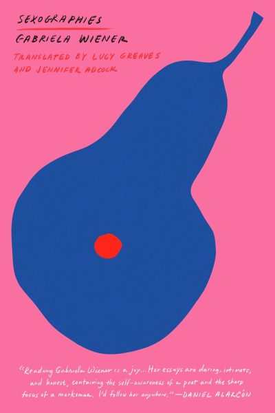 Book cover of Sexographies by Gabriela Wiener against a vibrant hot pink background. Features a large, abstract blue pear graphic with a single bright red dot in the center and handwritten-style typography.