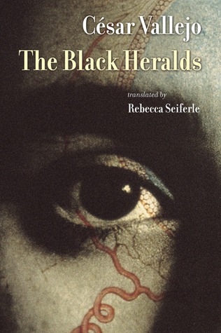 Book cover of the poetry collection The Black Heralds by César Vallejo, translated by Rebecca Seiferle. The background features a dramatic, dark close-up artwork of a human eye with visible red veins.