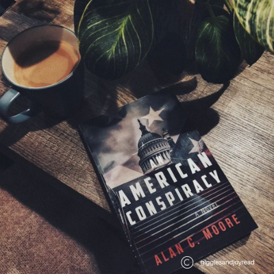 An American Conspiracy by Alan C. Moore (political thriller)